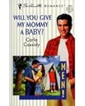 Will You Give My Mommy A Baby? (Men!)