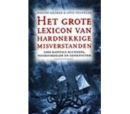 Grote lexicon van hardnekkige misverstanden: 1000 kapitale blunders, vooroordelen en denkfouten