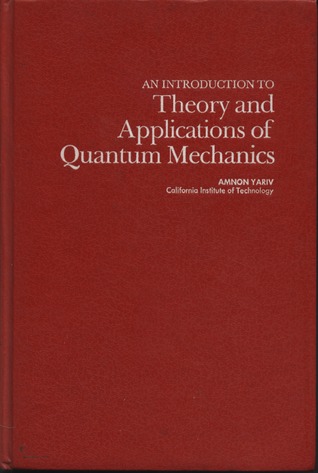 An introduction to theory and applications of quantum mechanics (Hardcover)