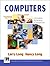 Computers: Information Technology in Perspective, 11th Edition