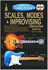Scales, Modes & Improvising for Guitar Manual (Progressive Complete Learn to Play)