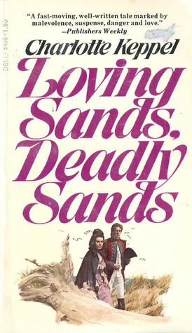 Loving Sands, Deadly Sands