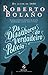 Os Dissabores do Verdadeiro Polícia by Roberto Bolaño