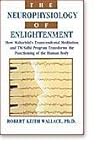 The Neurophysiology of Enlightenment The Neurophysiology of Enlightenment
