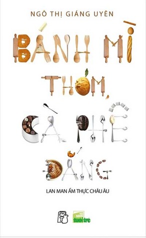Bánh mì thơm, Cà phê đắng (Paperback)