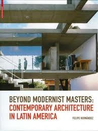 Beyond Modernist Masters: Contemporary Architecture in Latin America