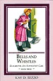 Bells and Whistles (Elizabeth, An Adventist Girl, Bk. 3) Bells and Whistles (Elizabeth, An Adventist Girl, Bk. 3)