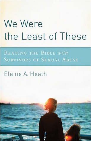 We Were the Least of These: Reading the Bible with Survivors of Sexual Abuse (Kindle Edition)