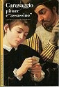 Caravaggio pittore e "assassino" by José Frèches