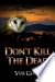 Don't Kill the Dead by Vusi Gumbi