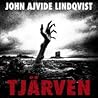 Tjärven by John Ajvide Lindqvist