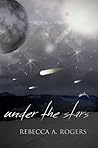 Under the Stars by Rebecca A. Rogers