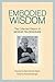 Embodied Wisdom: The Collec...