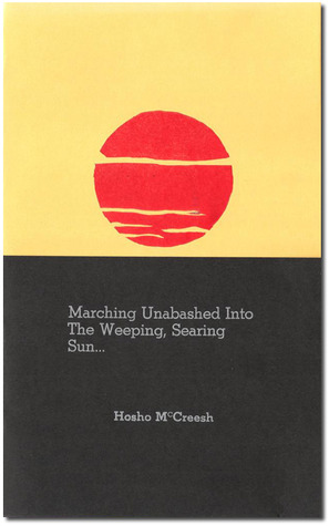 Marching Unabashed Into The Weeping, Searing Sun... (Paperback)
