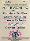 An Evening with Garrison Keillor, Maya Angelou, Laurie Colwin... by Garrison Keillor An Evening with Garrison Keillor, Maya Angelou, Laurie Colwin... by Garrison Keillor