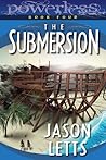 The Submersion (Powerless, #4) The Submersion (Powerless, #4)