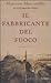 Il fabbricante del fuoco