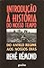 Introdução à História do Nosso Tempo - Do Antigo Regime aos N... by René Rémond