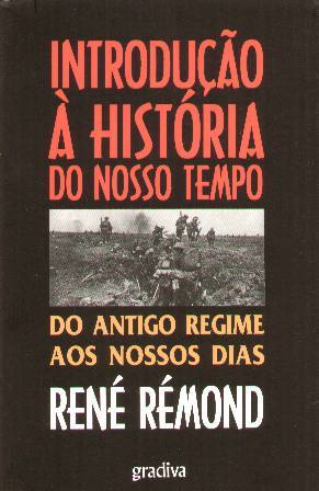 Introdução à História do Nosso Tempo - Do Antigo Regime aos Nossos Dias (Paperback)