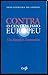 Contra o Centralismo Europeu: Um Manifesto Autonomista