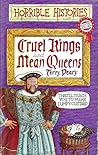 Cruel Kings and Mean Queens by Terry Deary