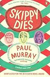 Skippy Dies by Paul Murray
