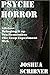 Psyche Horror: Five Short Works by Joshua Scribner