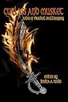 Cutlass and Musket, Tales of Piratical Skullduggery