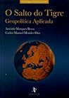 O Salto do Tigre - Geopolítica Aplicada