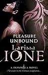 Pleasure Unbound by Larissa Ione