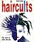 Haircults: Fifty Years of Styles and Cuts