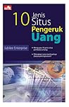 10 Jenis Situs Pengeruk Uang