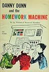 Danny Dunn and the Homework Machine by Jay Williams