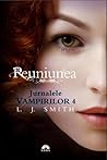 Reuniunea by L.J. Smith