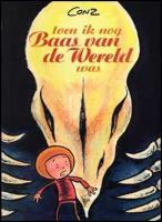 Toen ik nog Baas van de Wereld was (Paperback)