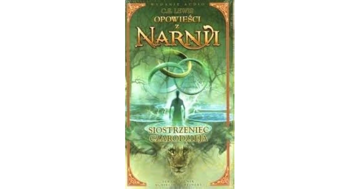 Siostrzeniec czarodzieja (Opowieści z Narnii, #6) by C.S. Lewis