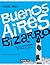 Buenos Aires Bizarro by Daniel Riera