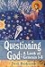 Questioning God: A Look At Genesis 1- 3