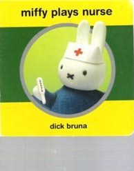 Miffy Plays Nurse (Miffy TV Tie in)