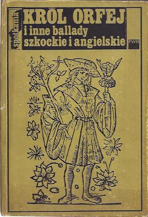 Król Orfej i inne ballady szkockie i angielskie (Hardcover)