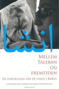 Mellem Taleban og Fremtiden - En fortælling om de unge i Kabul