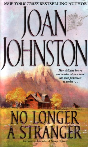 No Longer A Stranger By Joan Johnston No Longer A Stranger By Joan Johnston