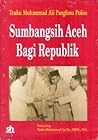 Sumbangsih Aceh bagi Republik