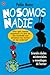 No somos nadie