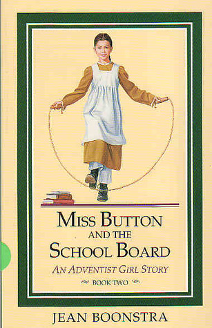 Miss Button and the School Board (An Adventist Girl Story; Bk. 2)