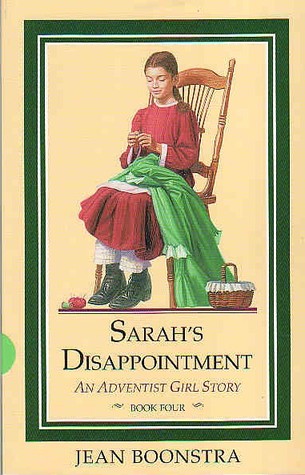 Sarah's Disappointment (An Adventist Girl Story; Bk. 4)
