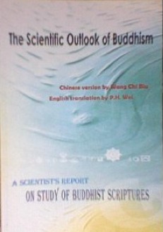 The Scientific Outlook of Buddhism: A Scientist's Report on Study of Buddhist Scriptures (Paperback)