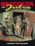 Raccolta Julia n. 29: I guerrieri - Patto scellerato
