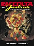 Raccolta Julia n. 30: Lo sciamano - La grande burla