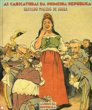 As caricaturas da Primeira República (Hardcover)